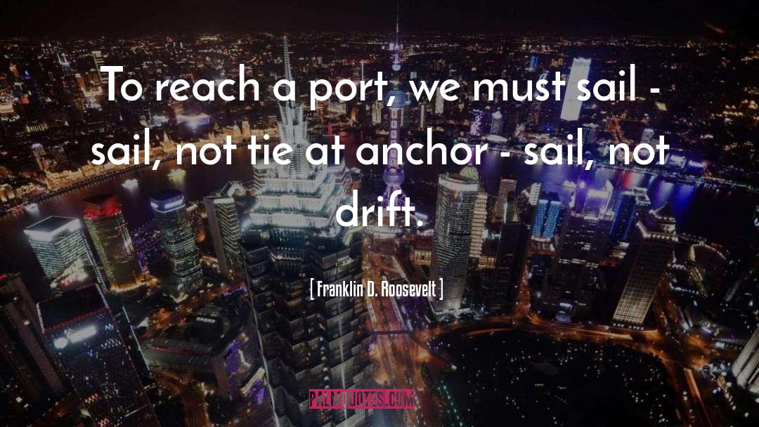 Family Being Your Anchor quotes by Franklin D. Roosevelt