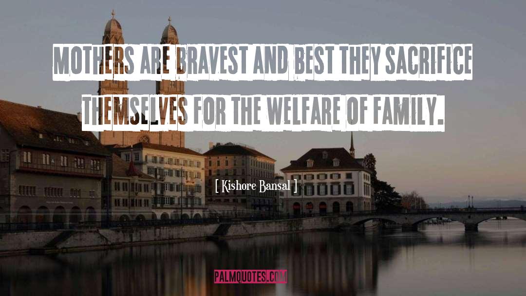 Family Best quotes by Kishore Bansal