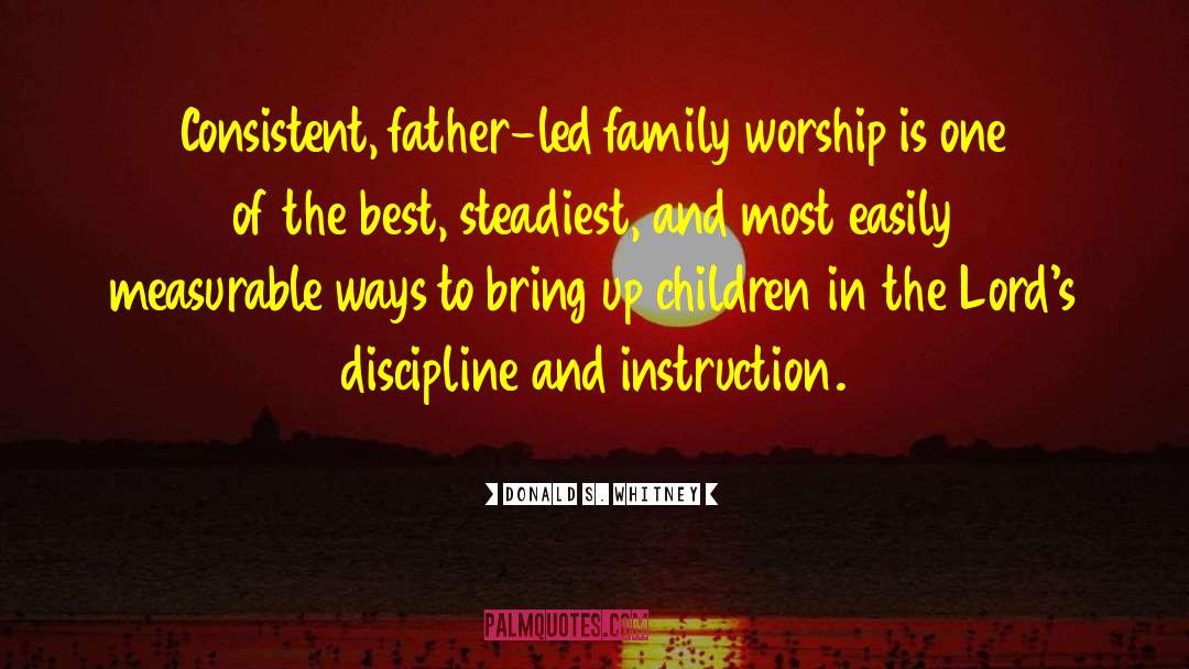 Family Best quotes by Donald S. Whitney