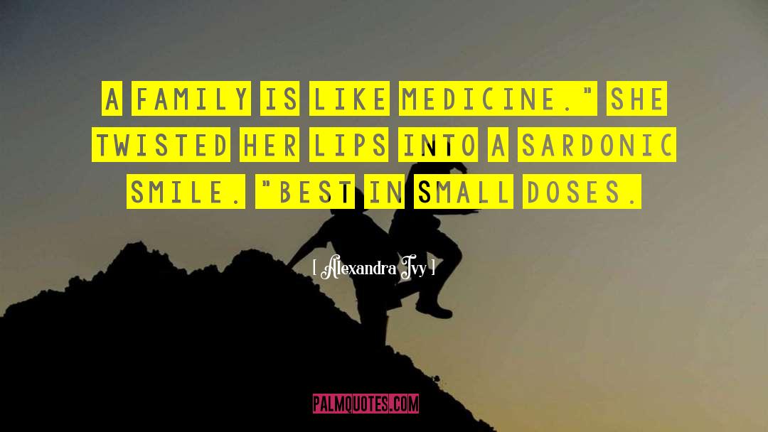 Family Best quotes by Alexandra Ivy