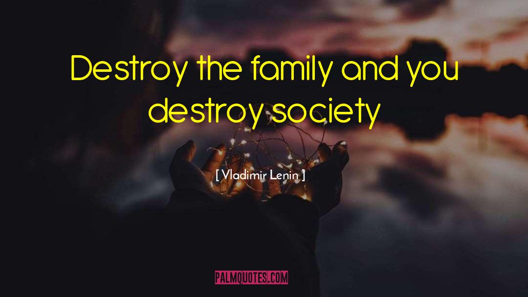 Family Bonding quotes by Vladimir Lenin