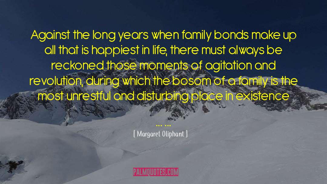 Family Bonds quotes by Margaret Oliphant