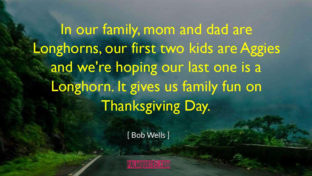 Family Breeding quotes by Bob Wells