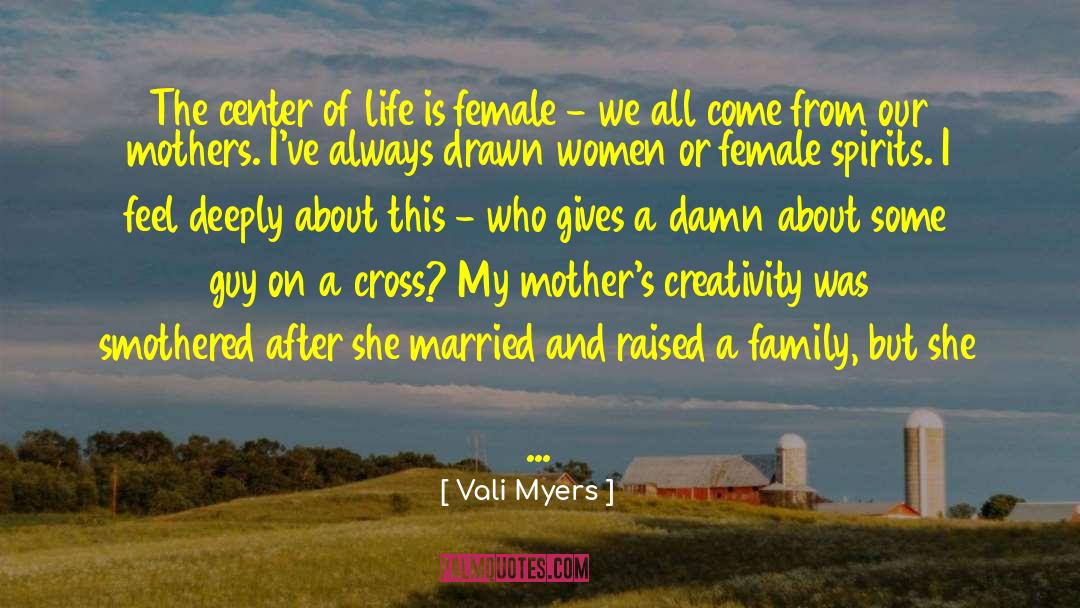Family Brokenness quotes by Vali Myers