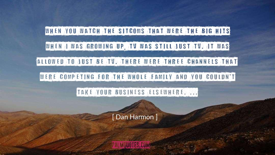 Family Business quotes by Dan Harmon