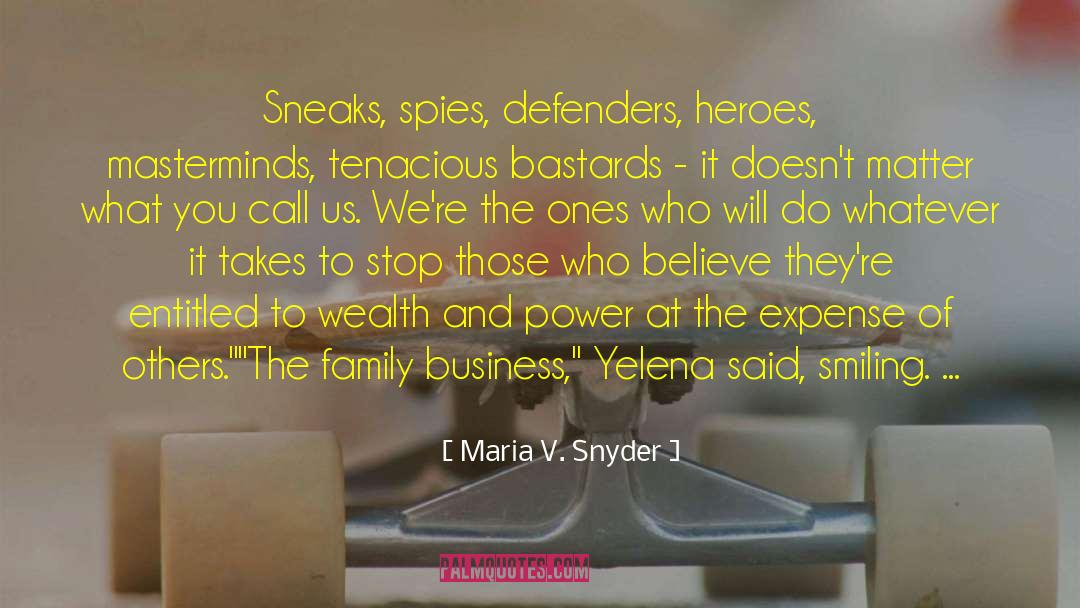 Family Business quotes by Maria V. Snyder