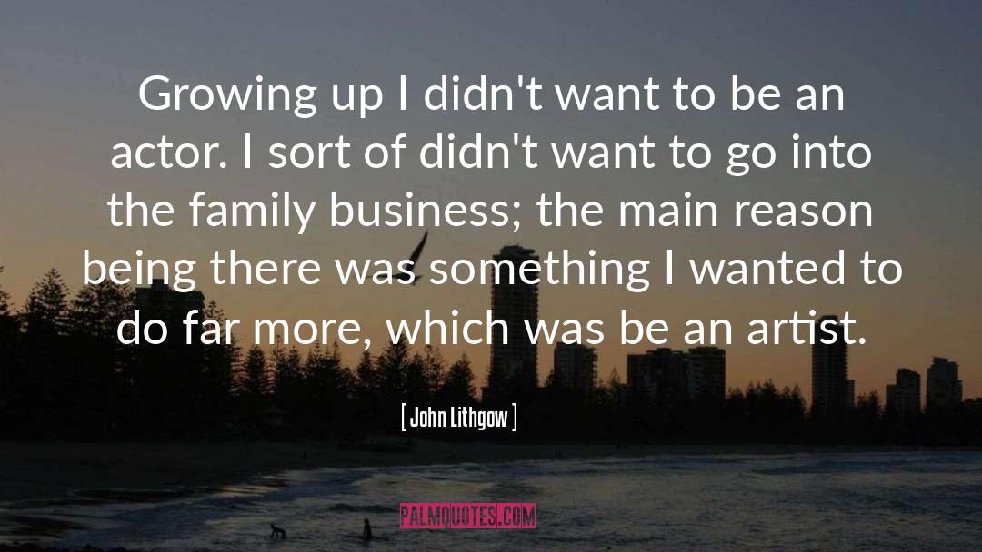 Family Business quotes by John Lithgow