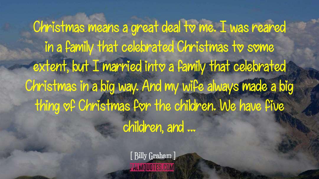 Family Christmas Funny quotes by Billy Graham