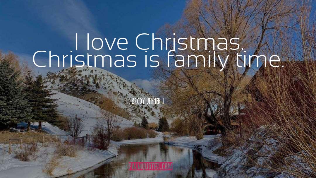Family Christmas Funny quotes by Brody Jenner