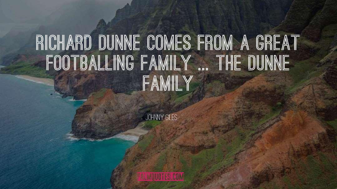 Family Comes First quotes by Johnny Giles