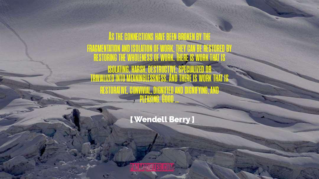 Family Companies quotes by Wendell Berry