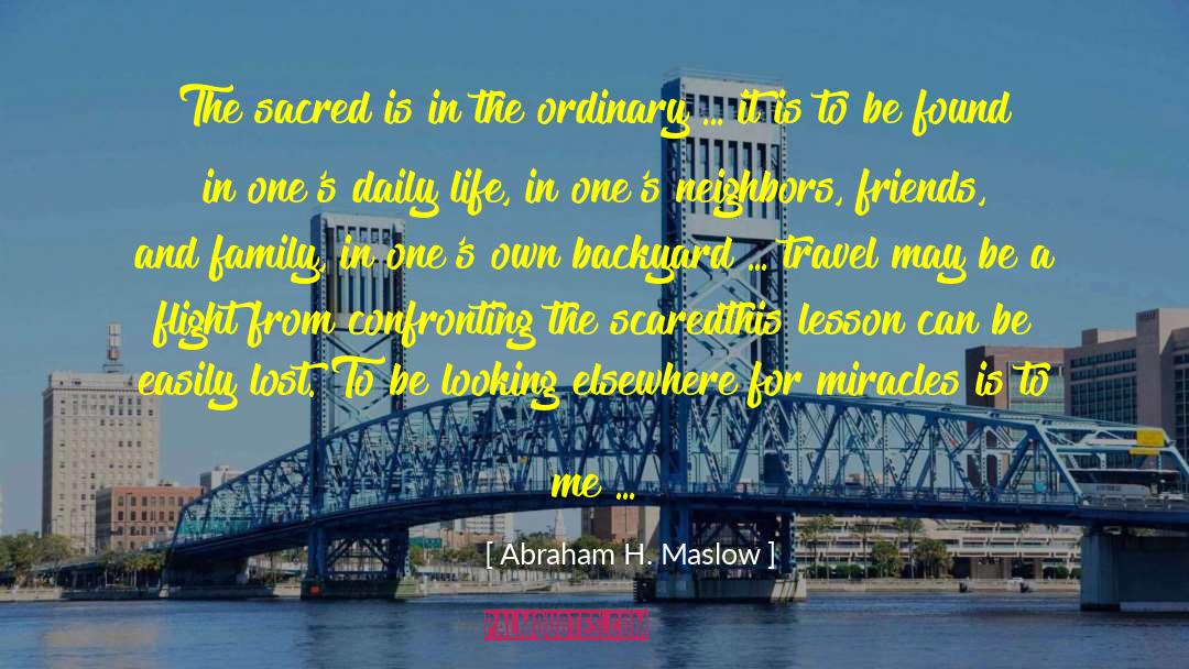Family Daily quotes by Abraham H. Maslow