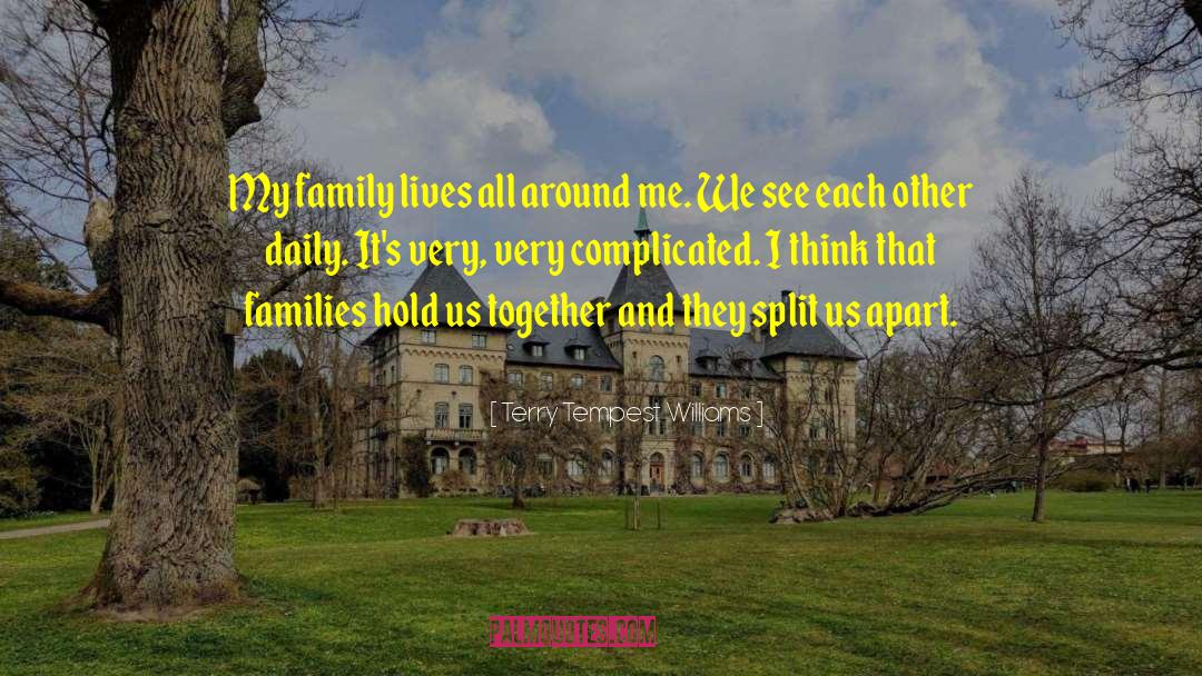 Family Daily quotes by Terry Tempest Williams