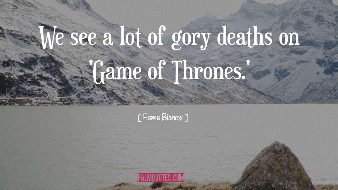 Family Deaths And Moving On quotes by Esme Bianco