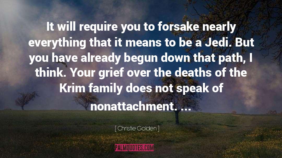 Family Deaths And Moving On quotes by Christie Golden