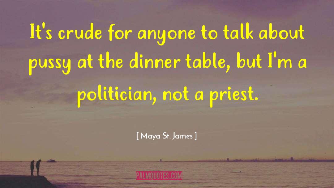 Family Dinner Table quotes by Maya St. James
