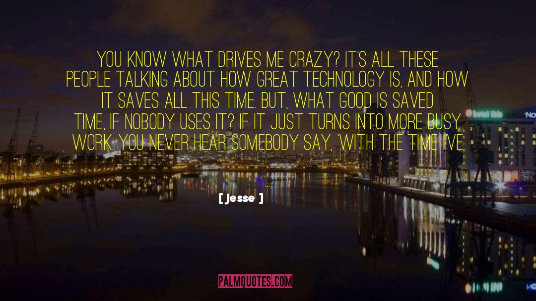 Family Drives Me Crazy quotes by Jesse