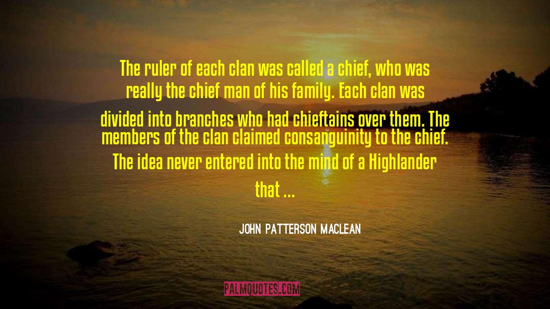 Family Dynamics quotes by John Patterson MacLean