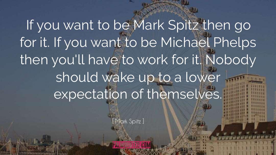 Family Expectations quotes by Mark Spitz