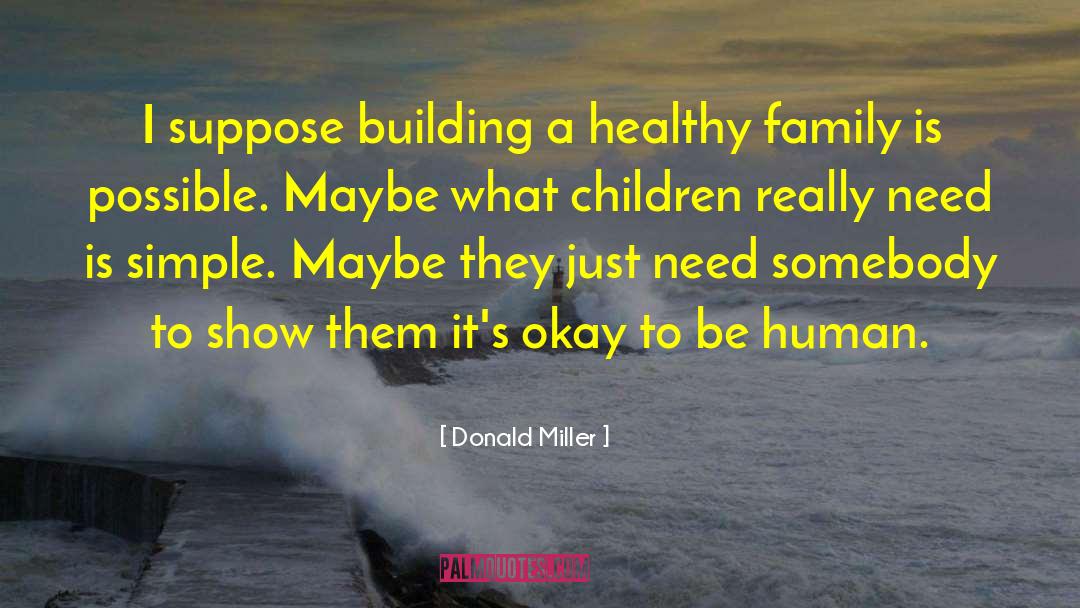Family Farm quotes by Donald Miller