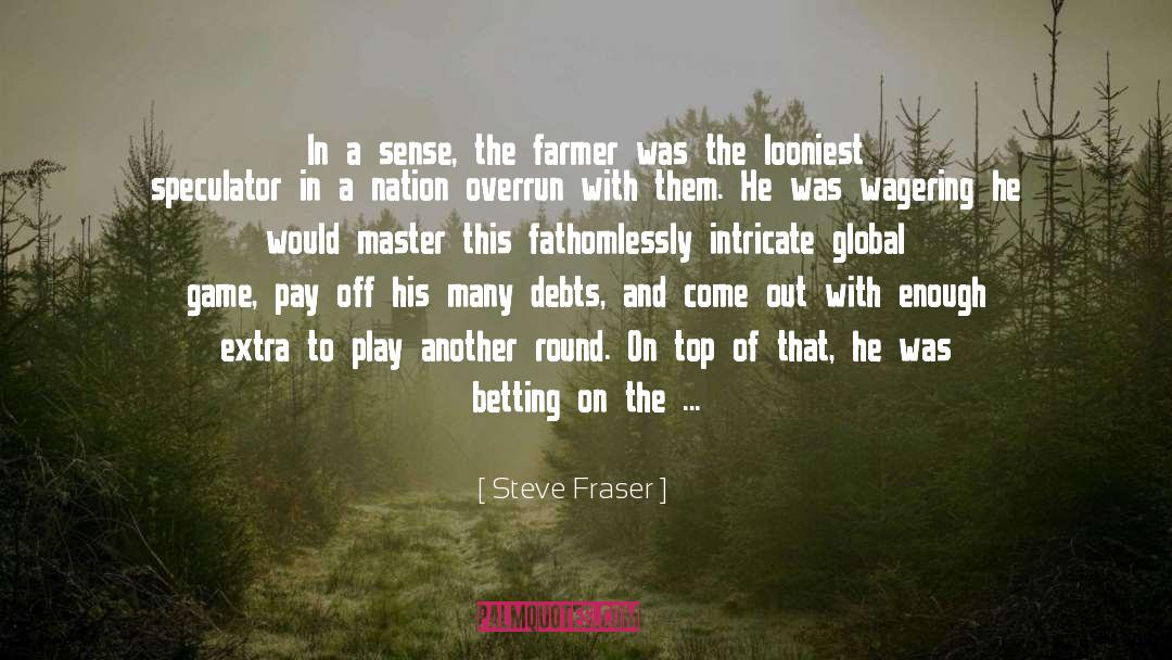 Family Farm quotes by Steve Fraser