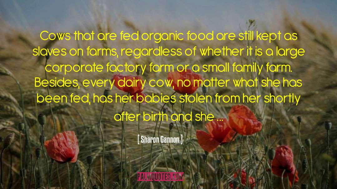 Family Farm quotes by Sharon Gannon
