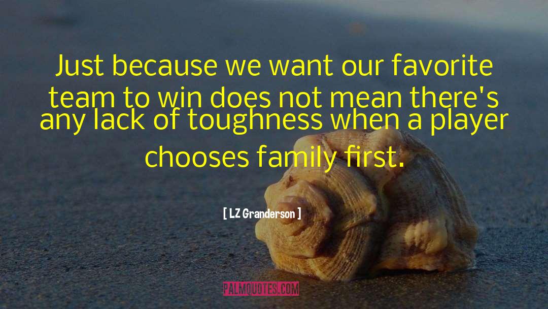 Family First quotes by LZ Granderson