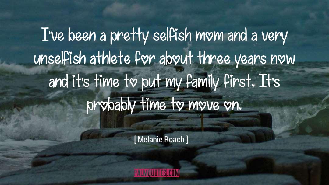 Family First quotes by Melanie Roach