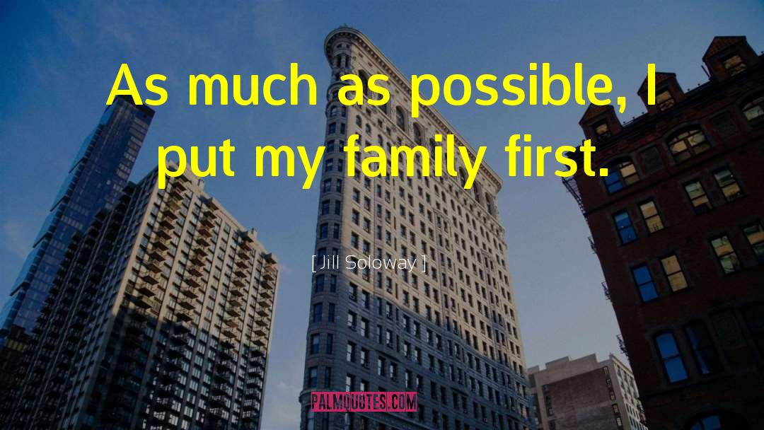 Family First quotes by Jill Soloway