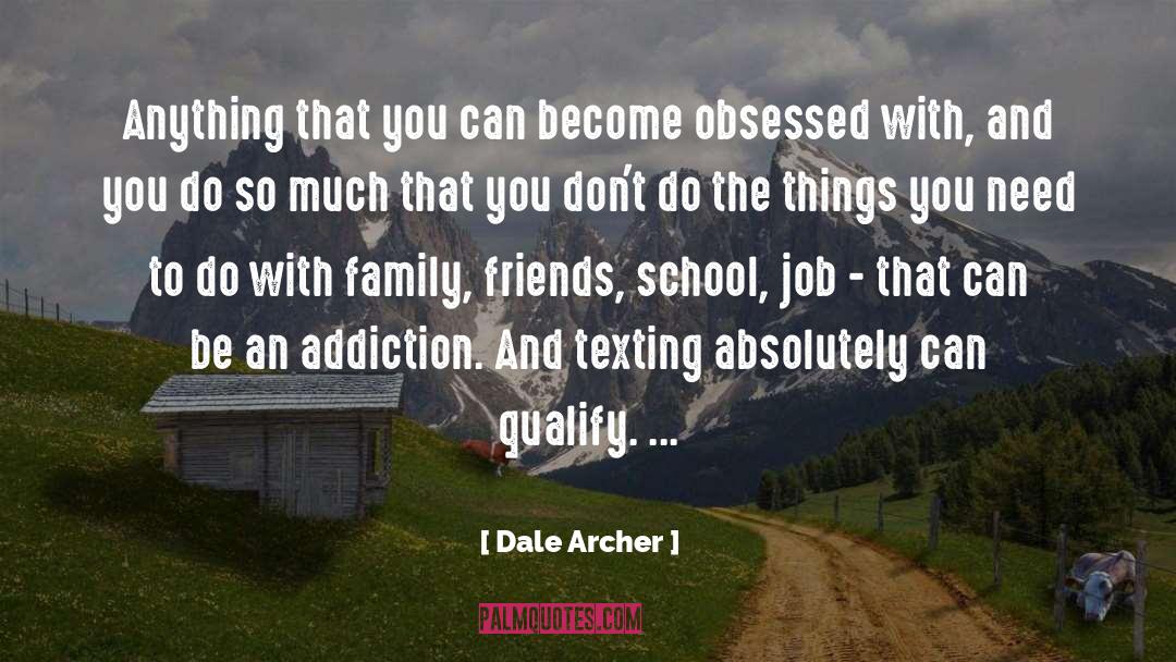 Family Friends quotes by Dale Archer