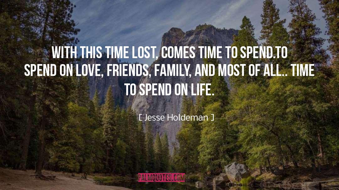 Family Friends quotes by Jesse Holdeman