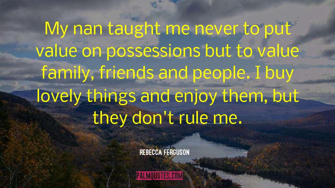Family Friends quotes by Rebecca Ferguson