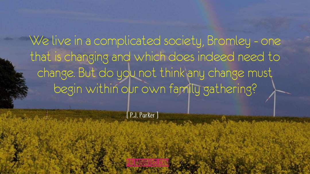Family Gathering quotes by P.J. Parker