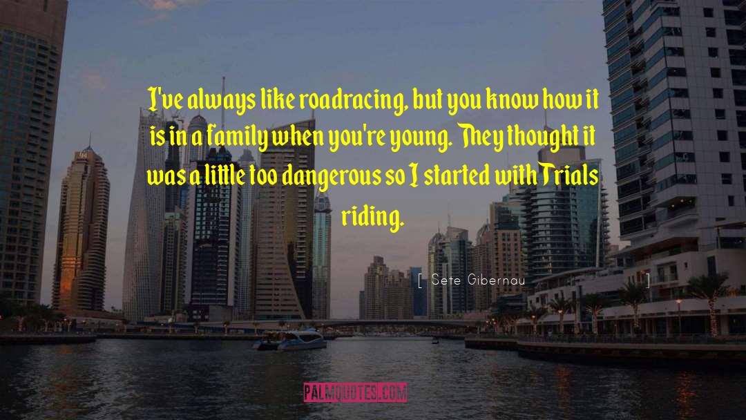 Family Gathering quotes by Sete Gibernau