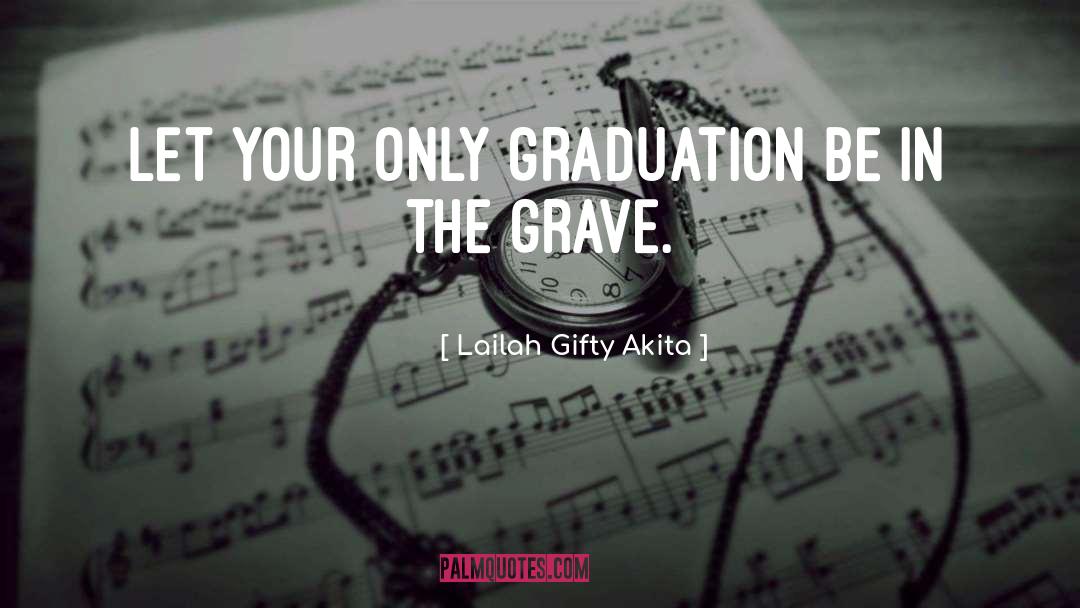 Family Graduation quotes by Lailah Gifty Akita