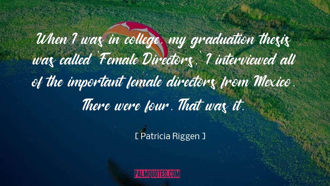 Family Graduation quotes by Patricia Riggen