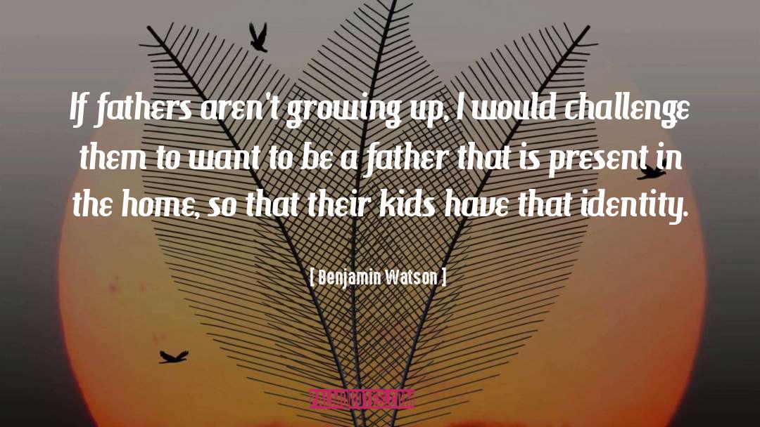 Family Growing Up quotes by Benjamin Watson
