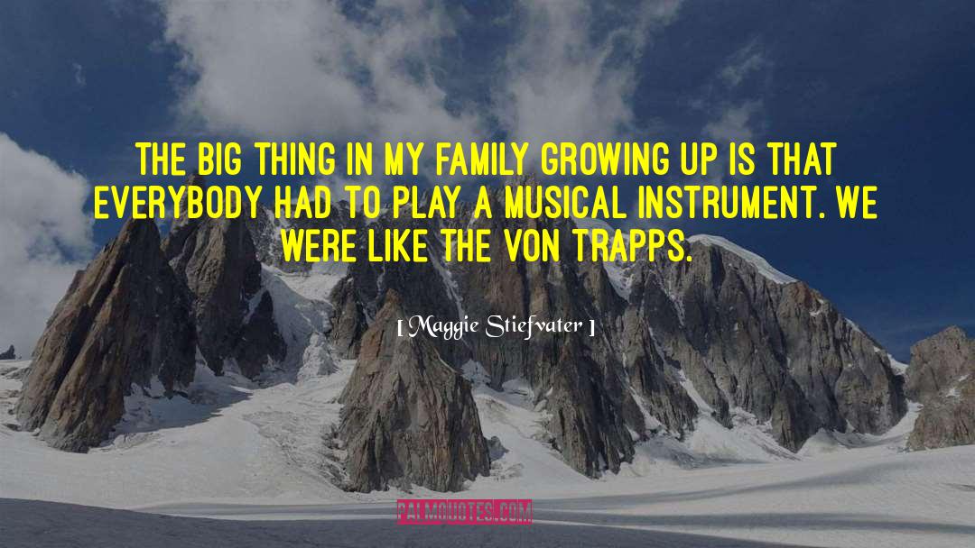 Family Growing Up quotes by Maggie Stiefvater