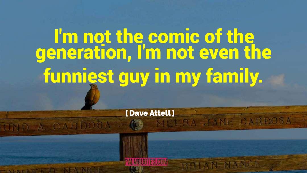 Family Guy quotes by Dave Attell