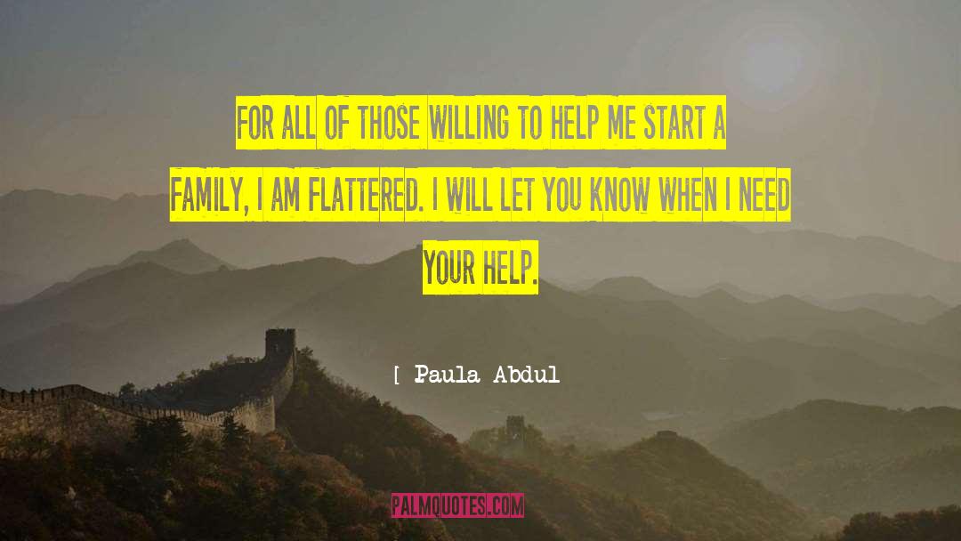 Family Helping quotes by Paula Abdul
