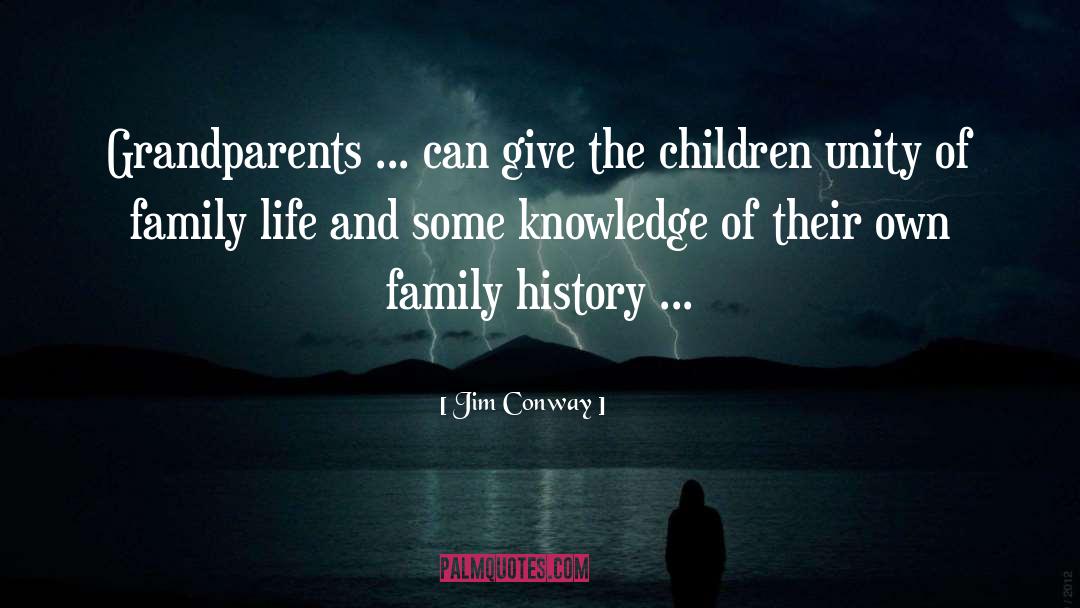 Family History quotes by Jim Conway