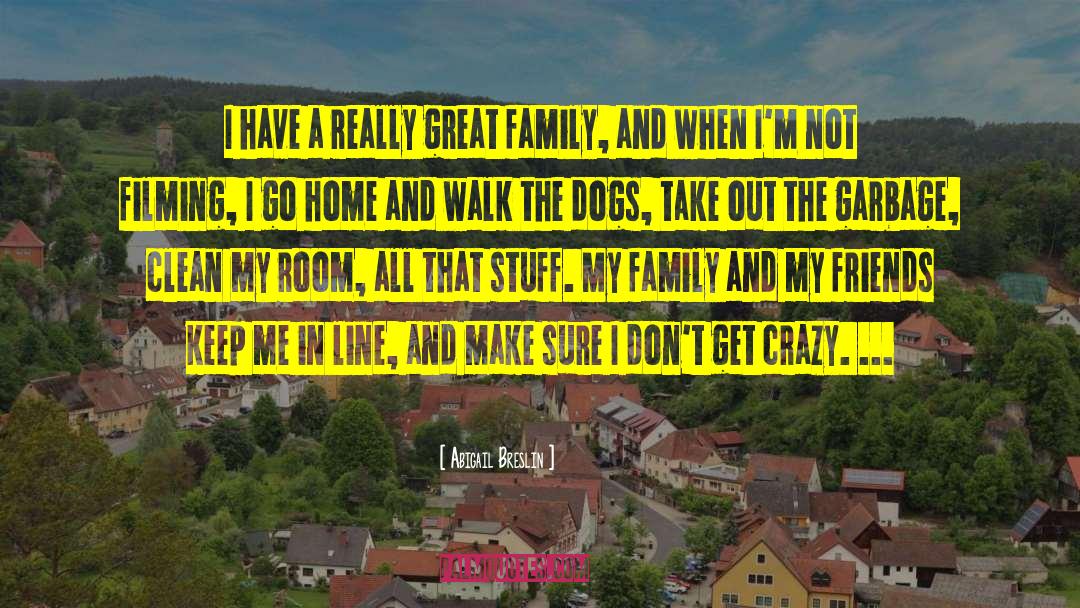 Family Home quotes by Abigail Breslin