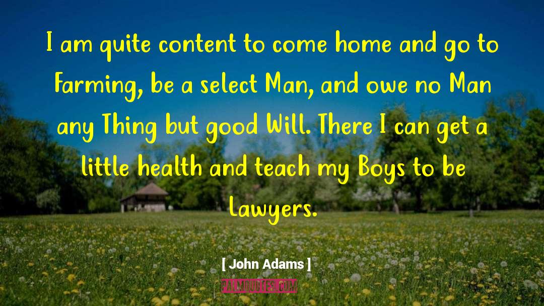 Family Home quotes by John Adams