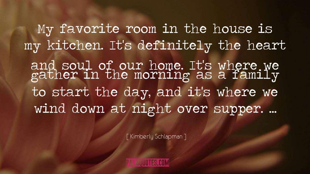 Family Home quotes by Kimberly Schlapman