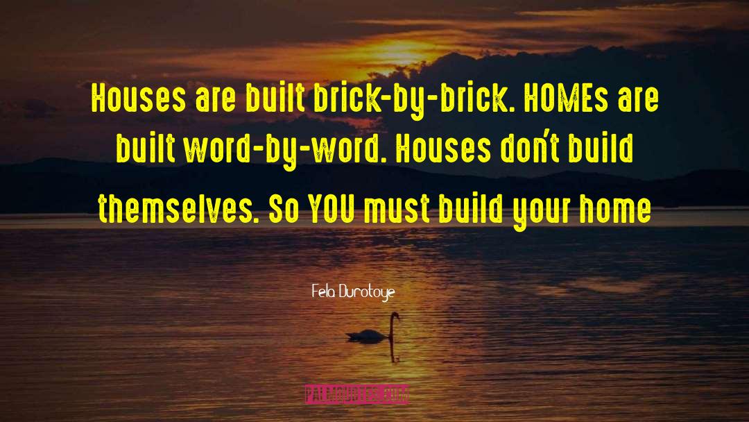 Family Home quotes by Fela Durotoye