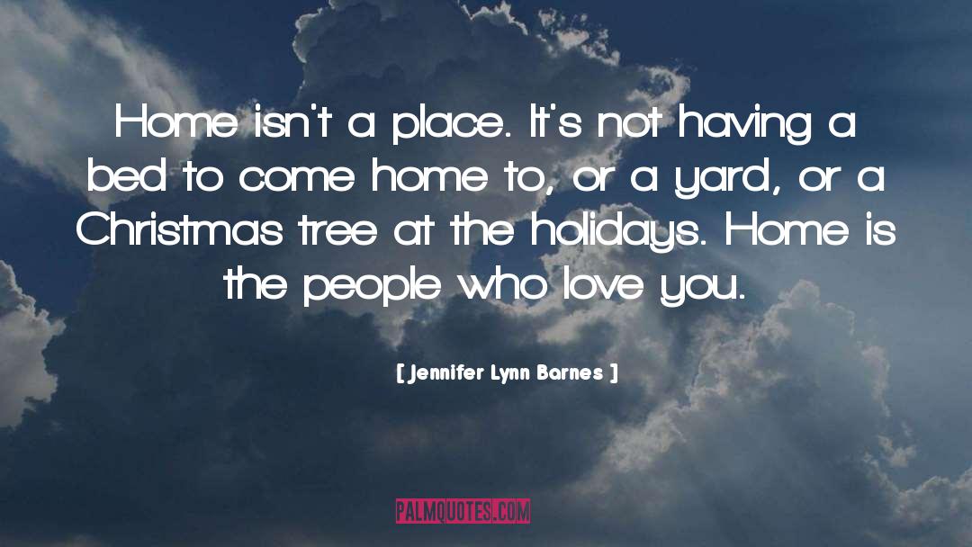 Family Home quotes by Jennifer Lynn Barnes