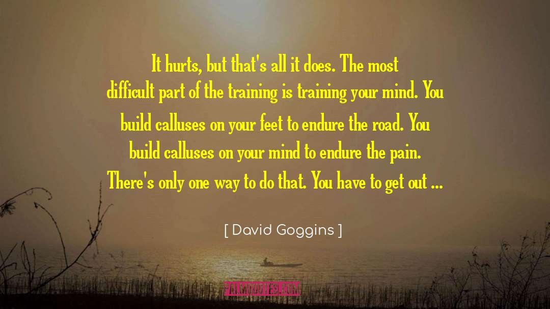 Family Hurt You quotes by David Goggins