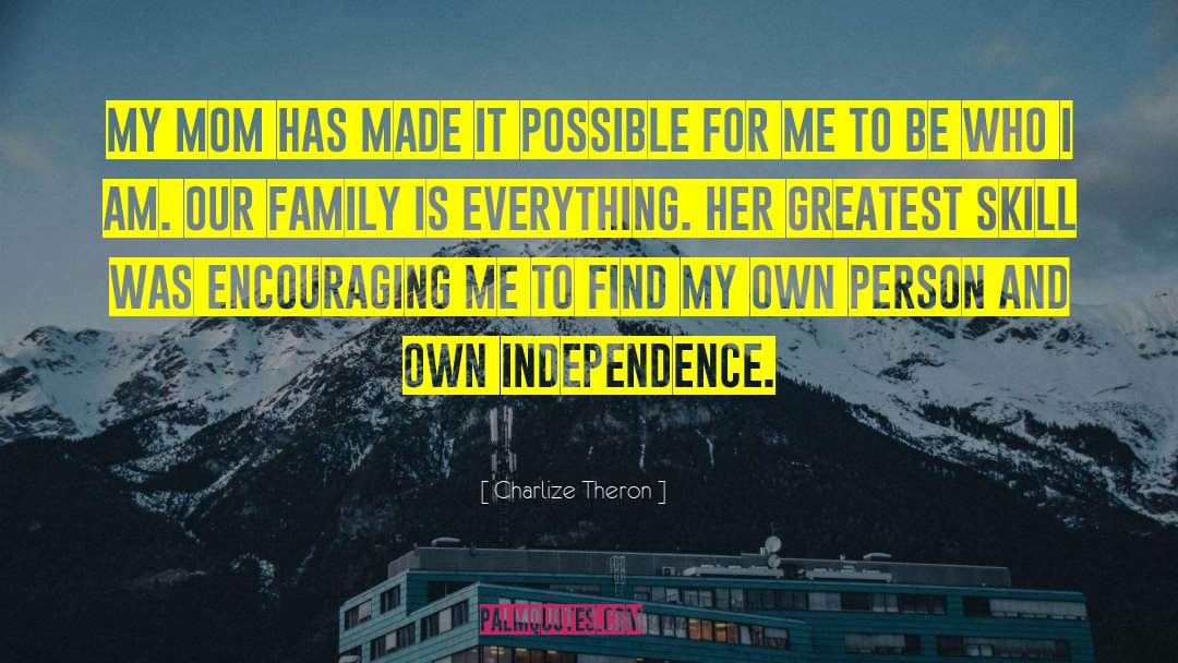 Family Is Everything quotes by Charlize Theron