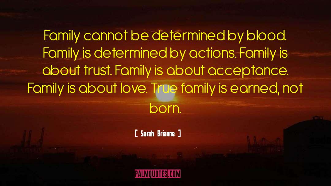 Family Is Not Loyal quotes by Sarah Brianne