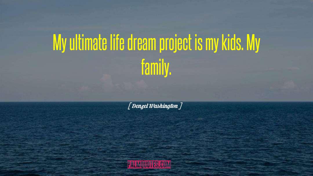 Family Life quotes by Denzel Washington